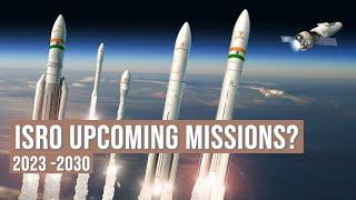 ISRO All Mission Till 2030 | The Upcomming Space Superpower ISRO