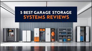 Top 5 Best Garage Storage Systems in 2024