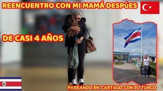 REENCUENTRO CON MI MAMÁ DESPUES DE CASI 4 AÑOS  + PASEANDO CON EL TURCO 