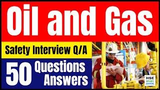 Oil and Gas Safety Interview: 50 Questions and Sample Answers @hsestudyguide