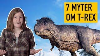 7 Myter Om Den Berömda Tyrannosaurus Rex