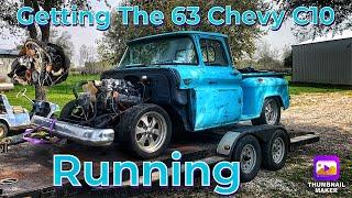 Getting The 63 Chevy C10 Running (Can We Get It Running???)