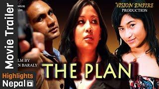 The Plan - New Nepali Movie Official Trailer 2017 Ft. Dhruba Dutta, Juna Pun, Sabrina Shrestha