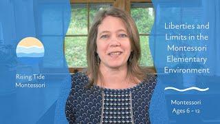 Liberties & Limits in the Montessori Elementary Environment