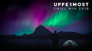 Uppermost - Chill Mix 2019