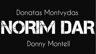 Donny Montell (Donatas Montvydas) - Norim Dar  (new song 2012)