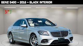 Luxury And King Of Comfort Mercedes Benz S400 - 2018 - Just Only : 30,000 Kilometers Fresh Japan IMP