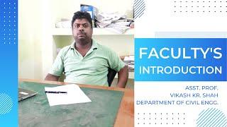 Asst. Prof. Vikash Kumar Shah | Faculty's Introduction | B.C.E. BHAGALPUR | Campus T.V. and Radio