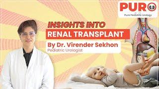 Insights into Renal Transplant By Dr. Virender Sekhon | PURO