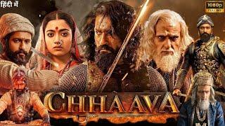 Chhaava Full Movie | Vicky Kaushal | Rashmika Mandanna | Chhaava Movie | Akshaye K || Review & Facts