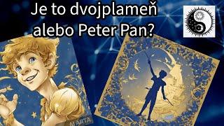 Syndróm Peter Pan. Svet ilúzií? Dvojplameň alebo únik pred realitou?