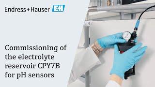 Commissioning of the electrolyte reservoir CPY7B for pH sensors | #endresshauser