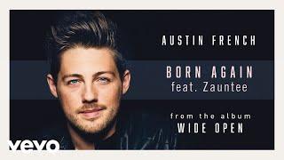 Austin French - Born Again (Official Audio) ft. Zauntee