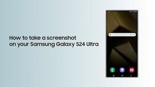 How to take a screenshot on your Galaxy S24 Ultra | Samsung