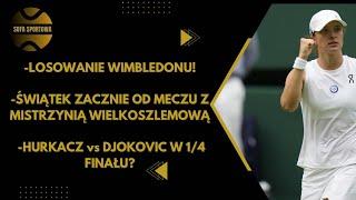 ŚWIĄTEK I RESZTA POLAKÓW POZNALI RYWALI NA WIMBLEDONIE!