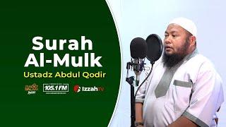 Ustadz Abdul Qodir - Surah Al Mulk - Juz 29