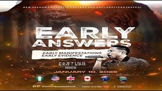 EARLY ANSWERS; EARLY MANIFESTATIONS; EARLY EVIDENCE - GRAND FINALE || NSPPD || 10TH JANUARY 2025