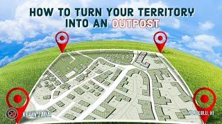 Turning Your Territory Into An Outpost | Kevin Zadai