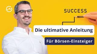 Die ultimative Anleitung für Börsen-Einsteiger