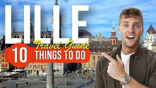 TOP 10 Things to do in Lille, France 2023!