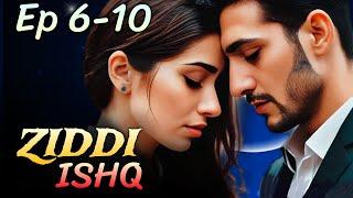 Ziddi Ishq Episode 6 -10 | Sultan X Pihu X Riyaz | Mafia Love Story | Forced Marriage | Pocket FM