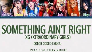 Something Ain't Right - XG (Xtraordinary Girls) | Lyric Video