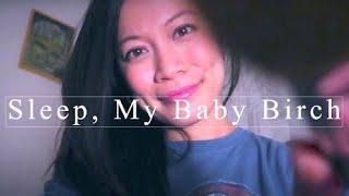 Singing You To Sleep ASMR  "Baby Birch" & "The Moon Song" Lullaby