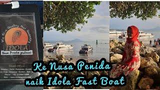 naik Idola Fast Boat dari Pelabuhan Sanur Ke Nusa Penida