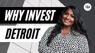 Why Invest in Detroit | Real Estate Investing in Detroit, Michigan