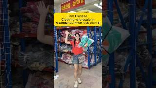 I am Chinese Clothing wholesale in Guangzhou Price less than $1#clothingwholesle #clothes