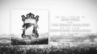 The Dream Analysis | SKIN DEEP (Streaming Video)