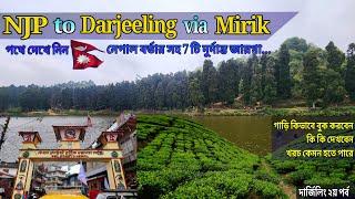 NJP to Darjeeling via Mirik | Mirik Tour | Jorepokhri | Lepchajagat | Gopaldhara Mirik | Nepal