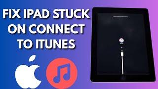 How To Fix iPad Stuck On Connect To iTunes Error