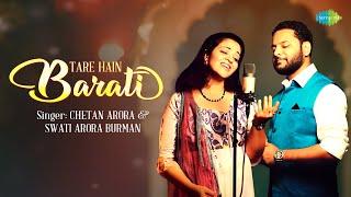 Tare Hain Barati - Cover Version | Chetan Arora And Swati Arora Burman | Saregama Open Stage