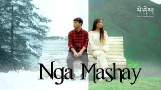 NGA MASHEY by Tashi Dorji (Official Music Video) ང་མ་ཤེས།