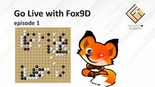 Go Live with Fox9D, Episode 1 (Go/Weiqi/Baduk)