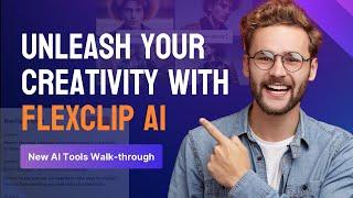 FlexClip AI Tools Walkthrough: Revolutionize Your Video Editing!