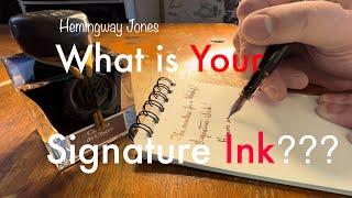 What Is Your Signature Ink?   4K