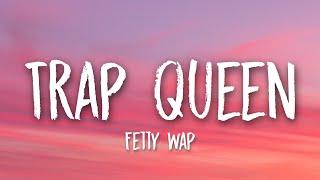 Fetty Wap - Trap Queen (Lyrics) 