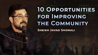 [2/10] 10 Opportunities for Improving the Community - Sheikh Javad Shomali