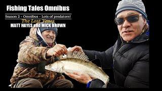 Matt Hayes & Mick Brown |Fishing Tales | Season 2 Omnibus |Predators and the Beast from the East