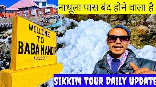 North Sikkim Latest update  gangtok to nathula pass recent video  gangtok sikkim travel vlog