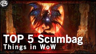 Top 5 Scumbag Things in WoW (World of Warcraft)