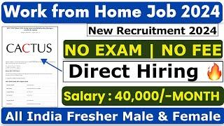 Work from home Jobs 2024 | Online Work from Home | Remote Job | Cactus | Job4freshers