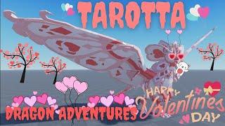 VALENTINE'S Dragon Adventures TAROTTA!Ивент День Святого Валентина 2022