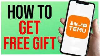 How to Get Free Gift on Temu (Step-by-Step Guide)