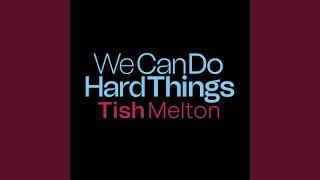 We Can Do Hard Things