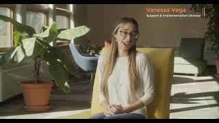 An interview with Vanessa Vega - Director of Implementation and Support