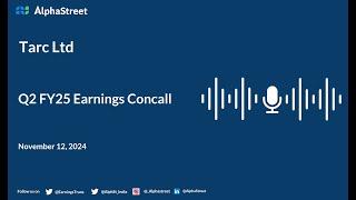 Tarc Ltd Q2 FY2024-25 Earnings Conference Call