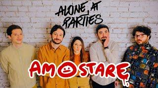 AM O STARE:  @AloneatParties   |PODCAST|